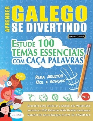 Aprender Galego Se Divertindo! - Para Adultos: Fácil a Avançado - Estude 100 Temas Essenciais Com Caça Palavras - Vol.1 1