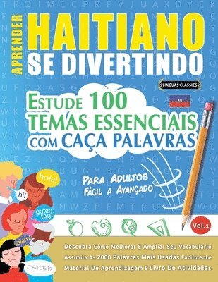 bokomslag Aprender Haitiano Se Divertindo! - Para Adultos: Fácil a Avançado - Estude 100 Temas Essenciais Com Caça Palavras - Vol.1