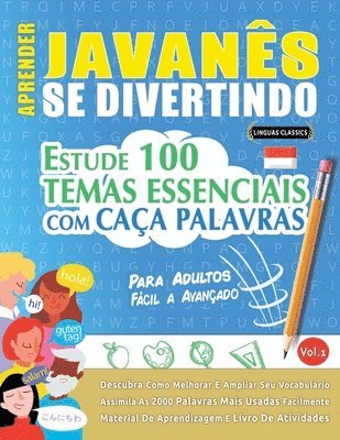 Aprender Javanês Se Divertindo! - Para Adultos: Fácil a Avançado - Estude 100 Temas Essenciais Com Caça Palavras - Vol.1 1