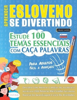 bokomslag Aprender Esloveno Se Divertindo! - Para Adultos: Fácil a Avançado - Estude 100 Temas Essenciais Com Caça Palavras - Vol.1