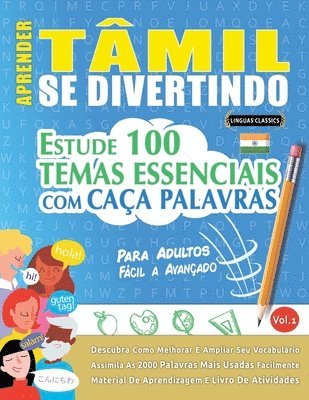 bokomslag Aprender Tâmil Se Divertindo! - Para Adultos: Fácil a Avançado - Estude 100 Temas Essenciais Com Caça Palavras - Vol.1