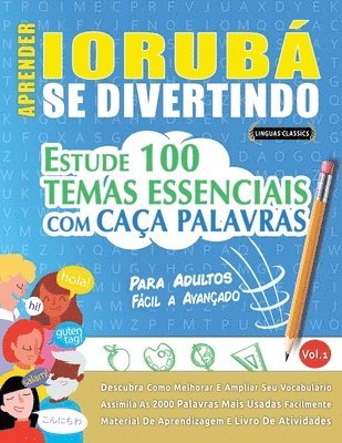 bokomslag Aprender Iorubá Se Divertindo! - Para Adultos: Fácil a Avançado - Estude 100 Temas Essenciais Com Caça Palavras - Vol.1