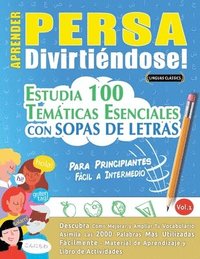 bokomslag Aprender Persa Divirtiéndose! - Para Principiantes