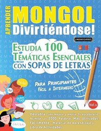 bokomslag Aprender Mongol Divirtiéndose! - Para Principiantes