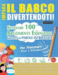 bokomslag Impara Il Basco Divertendoti! - Per Principianti: Facile a Intermedio - Studiare 100 Argomenti Essenziali Grazie Alle Parole Intrecciate - Vol.1