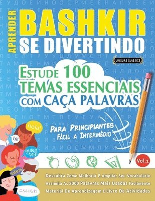 bokomslag Aprender Bashkir Se Divertindo! - Para Principiantes: Fácil a Intermédio - Estude 100 Temas Essenciais Com Caça Palavras - Vol.1