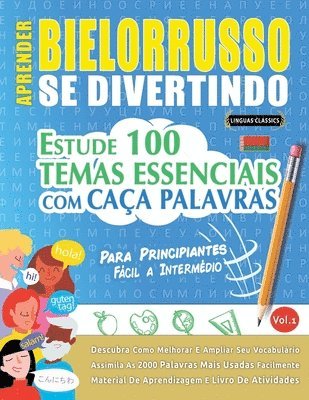 Aprender Bielorrusso Se Divertindo! - Para Principiantes: Fácil a Intermédio - Estude 100 Temas Essenciais Com Caça Palavras - Vol.1 1