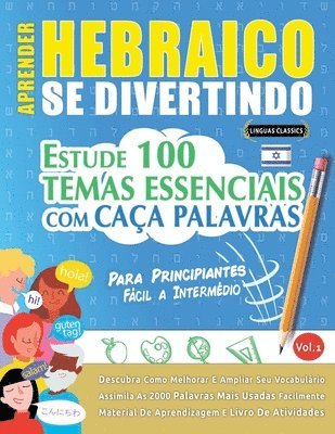 Aprender Hebraico Se Divertindo! - Para Principiantes: Fácil a Intermédio - Estude 100 Temas Essenciais Com Caça Palavras - Vol.1 1