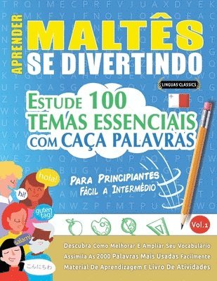 bokomslag Aprender Maltês Se Divertindo! - Para Principiantes: Fácil a Intermédio - Estude 100 Temas Essenciais Com Caça Palavras - Vol.1