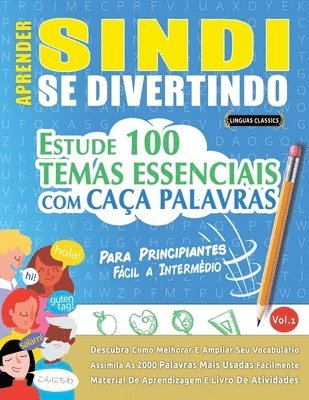 Aprender Sindi Se Divertindo! - Para Principiantes: Fácil a Intermédio - Estude 100 Temas Essenciais Com Caça Palavras - Vol.1 1