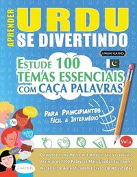 bokomslag Aprender Urdu Se Divertindo! - Para Principiantes: Fácil a Intermédio - Estude 100 Temas Essenciais Com Caça Palavras - Vol.1