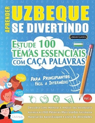 Aprender Uzbeque Se Divertindo! - Para Principiantes: Fácil a Intermédio - Estude 100 Temas Essenciais Com Caça Palavras - Vol.1 1