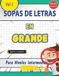 bokomslag Sopa de Letras En Espaol Para Niveles Intermedios - Genial! Vol.1 - Delta Classics