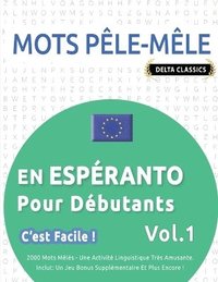 bokomslag Mots Ple-Mle En Espranto Pour Dbutants - c'Est Facile ! - Vol.1 - Delta Classics - 2000 Mots Mls - Une Activit Linguistique Trs Amusante - Inclut