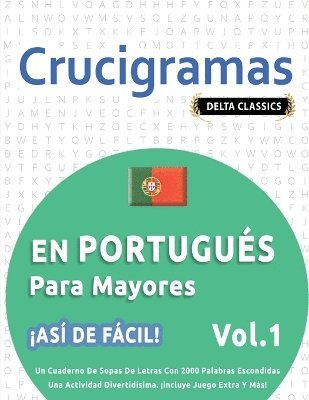 bokomslag Crucigramas En Portugus Para Mayores - As de Fcil! - Vol.1 - Delta Classics - Un Cuaderno de Sopas de Letras Con 2000 Palabras Escondidas - Una Actividad Divertidsima. Incluye Juego Extra