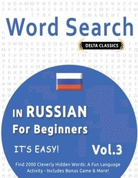 bokomslag Word Search in Russian for Beginners - It's Easy! Vol.3 - Delta Classics - Find 2000 Cleverly Hidden Words