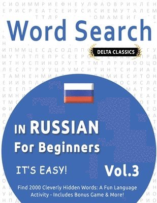 bokomslag Word Search in Russian for Beginners - It's Easy! Vol.3 - Delta Classics - Find 2000 Cleverly Hidden Words