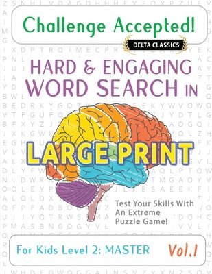 bokomslag Challenge Accepted! - Hard and Engaging Word Search in Large Print for Kids Level 2