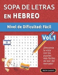 bokomslag Sopa de Letras En Hebreo - Nivel de Dificultad: Fácil - Vol.1 - Delta Classics - ¡Descansa La Vista Con Los Puzzles Más Fáciles de Leer del Mercado!