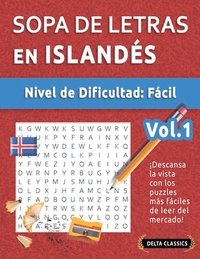 bokomslag Sopa de Letras En Islandés - Nivel de Dificultad: Fácil - Vol.1 - Delta Classics - ¡Descansa La Vista Con Los Puzzles Más Fáciles de Leer del Mercado!