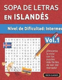 bokomslag Sopa de Letras En Islandés - Nivel de Dificultad: Medio - Vol.1 - Delta Classics - ¡Descansa La Vista Con Los Puzzles Más Fáciles de Leer del Mercado!