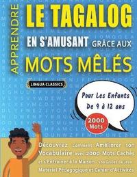 bokomslag MOTS MLS GROS CARACTRES POUR ADULTES EN TAGALOG - DITIONS JEUX DELTA - Un Cahier de Jeux avec 2000 Mots Cachs Gants en GRAND FORMAT - Mots Barrs pour Adultes et Seniors - 100 Grilles