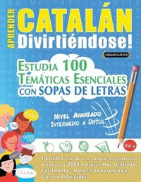bokomslag Aprender Catalán Divirtiéndose! - Nivel Avanzado