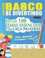 bokomslag Aprender Basco Se Divertindo! - Nível Avançados: Intermediário a Difícil - Estude 100 Temas Essenciais Com Caça Palavras - Vol.1