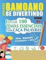 bokomslag Aprender Samoano Se Divertindo! - Nível Avançados: Intermediário a Difícil - Estude 100 Temas Essenciais Com Caça Palavras - Vol.1