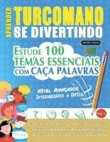 bokomslag Aprender Turcomano Se Divertindo! - Nível Avançados: Intermediário a Difícil - Estude 100 Temas Essenciais Com Caça Palavras - Vol.1