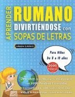 bokomslag APRENDER RUMANO DIVIRTIÉNDOSE CON SOPAS DE LETRAS - Para Niños de 8 a 10 años - Descubre Cómo Mejorar tu Vocabulario con 2000 Palabras Escondidas y Pr