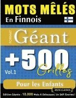 bokomslag Mots Mêlés En Finnois Format Géant: 500 Grilles Pour Les Enfants - Vol.1 - Delta Classics - Édition Géante - 10.000 Mots À Débusquer, Le Défi Ultime !