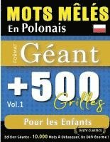 bokomslag Mots Mêlés En Polonais Format Géant: 500 Grilles Pour Les Enfants - Vol.1 - Delta Classics - Édition Géante - 10.000 Mots À Débusquer, Le Défi Ultime