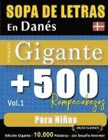 bokomslag Sopa de Letras En Danés Formato Gigante: 500 Rompecabezas Para Niños - Vol.1 - Delta Classics - Edición Gigante - 10.000 Palabras - ¡Un Desafío Enorme