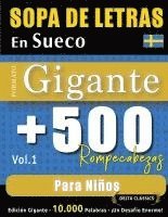 bokomslag Sopa de Letras En Sueco Formato Gigante: 500 Rompecabezas Para Niños - Vol.1 - Delta Classics - Edición Gigante - 10.000 Palabras - ¡Un Desafío Enorme