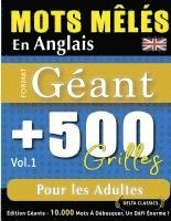 bokomslag Mots Mêlés En Anglais Format Géant: 500 Grilles Pour Les Adultes - Vol.1 - Delta Classics - Édition Géante - 10.000 Mots À Débusquer, Le Défi Ultime !