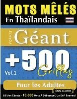 bokomslag Mots Mêlés En Thaïlandais Format Géant: 500 Grilles Pour Les Adultes - Vol.1 - Delta Classics - Édition Géante - 10.000 Mots À Débusquer, Le Défi Ulti