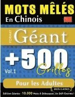 bokomslag Mots Mêlés En Chinois Format Géant: 500 Grilles Pour Les Adultes - Vol.1 - Delta Classics - Édition Géante - 10.000 Mots À Débusquer, Le Défi Ultime !