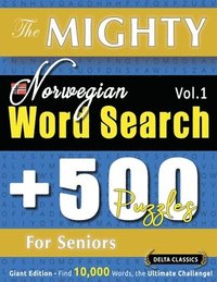 bokomslag Mighty Norwegian Word Search - 500 Puzzles for Seniors - Delta Classics - Giant Edition - Find 10,000 Words, the Ultimate Challenge!