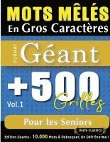 Mots Mêlés En Gros Caractères Format Géant: 500 Grilles Pour Les Seniors - Vol.1 - Delta Classics - Édition Géante - 10.000 Mots À Débusquer, Le Défi 1