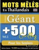 bokomslag Mots Mêlés En Thaïlandais Format Géant: 500 Grilles Pour Les Seniors - Vol.1 - Delta Classics - Édition Géante - 10.000 Mots À Débusquer, Le Défi Ulti