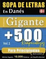 bokomslag Sopa de Letras En Danés Formato Gigante: 500 Rompecabezas Para Principiantes - Vol.1 - Delta Classics - Edición Gigante - 10.000 Palabras - ¡Un Desafí