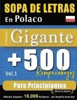 bokomslag Sopa de Letras En Polaco Formato Gigante: 500 Rompecabezas Para Principiantes - Vol.1 - Delta Classics - Edición Gigante - 10.000 Palabras - ¡Un Desaf