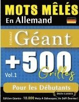 bokomslag Mots Mêlés En Allemand Format Géant: 500 Grilles Pour Les Débutants - Vol.1 - Delta Classics - Édition Géante - 10.000 Mots À Débusquer, Le Défi Ultim