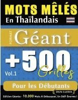 Mots Mêlés En Thaïlandais Format Géant: 500 Grilles Pour Les Débutants - Vol.1 - Delta Classics - Édition Géante - 10.000 Mots À Débusquer, Le Défi Ul 1