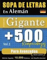 bokomslag Sopa de Letras En Alemán Formato Gigante: 500 Rompecabezas Para Avanzados - Vol.1 - Delta Classics - Edición Gigante - 10.000 Palabras - ¡Un Desafío E