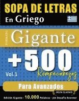 bokomslag Sopa de Letras En Griego Formato Gigante: 500 Rompecabezas Para Avanzados - Vol.1 - Delta Classics - Edición Gigante - 10.000 Palabras - ¡Un Desafío E