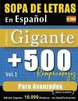 bokomslag Sopa de Letras En Español Formato Gigante: 500 Rompecabezas Para Avanzados - Vol.1 - Delta Classics - Edición Gigante - 10.000 Palabras - ¡Un Desafío