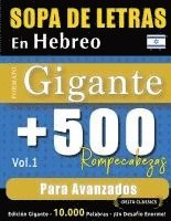 bokomslag Sopa de Letras En Hebreo Formato Gigante: 500 Rompecabezas Para Avanzados - Vol.1 - Delta Classics - Edición Gigante - 10.000 Palabras - ¡Un Desafío E