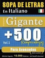 bokomslag Sopa de Letras En Italiano Formato Gigante: 500 Rompecabezas Para Avanzados - Vol.1 - Delta Classics - Edición Gigante - 10.000 Palabras - ¡Un Desafío